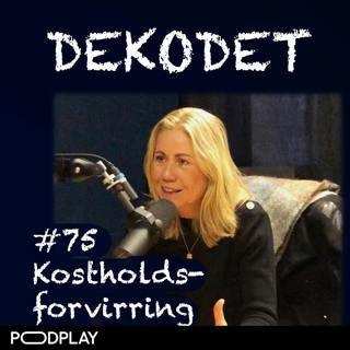 #75 - Kostholdsforvirring. Hva er et sunt kosthold? Med Tine Sundfør
