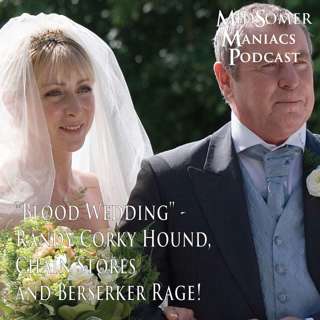 Episode 61 - "Blood Wedding" - Randy Corky Hound, Chain Stores and Berserker Rage!