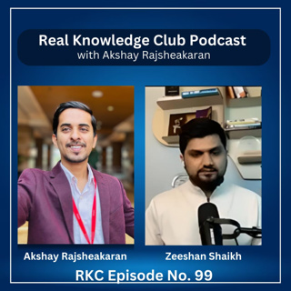 Zeeshan Shaikh on Why You Should Start a Podcast: Earning ₹1Cr/Year? | Real Knowledge Club Show : 99