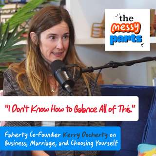 "I Don't Know How to Balance All of This": Faherty Co-Founder Kerry Docherty on Business, Marriage, and Choosing Yourself