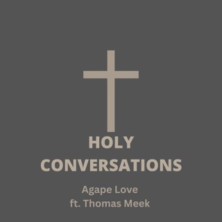Agape Love ft. Thomas Meek