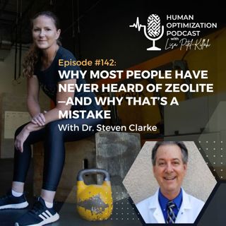 Why Most People Have Never Heard of Zeolite - and Why That's a Mistake with Dr. Steven Clarke