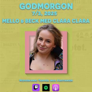7/3, 2025 - Mello & Beck med Clara Clara