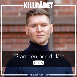 176. Starta en podd då!