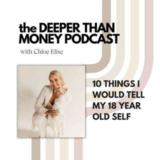 10 Things I Would Tell My 18 Year Old Self