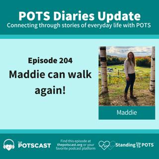 E204: Maddie can walk again!  A POTS Diary follow-up