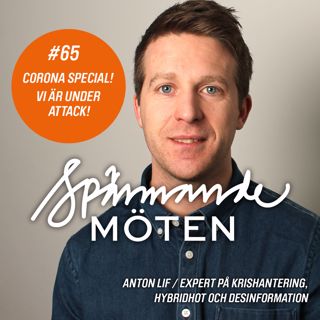 #65 Anton Lif, expert på krishantering, hybridhot och desinformation