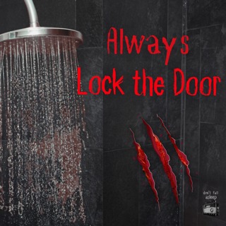 I Don't Shower With My Door Ajar Anymore