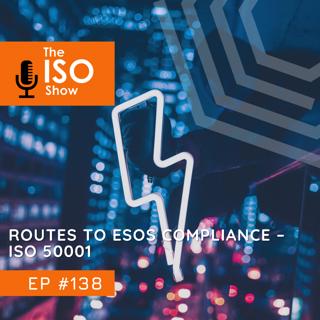 #138 Routes to ESOS Compliance – ISO 50001