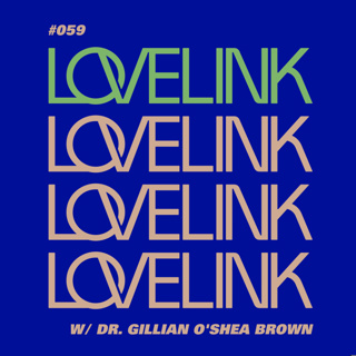 Ep 59 — Dr. Gillian O’Shea Brown — Understanding Complex Trauma: Healing and Growth