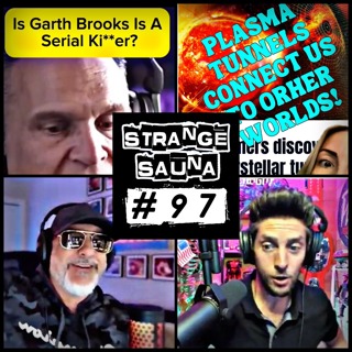 Garth Brooks Serial Killer, Plasma Tunnels to Other Worlds, Jets Don't Use Fuel to Fly?!