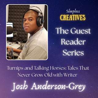 Turnips and Talking Horses: Tales That Never Grow Old with Writer Josh Anderson-Grey