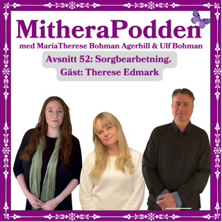 Sorg bearbetning. Gäst: Therese Edmark
