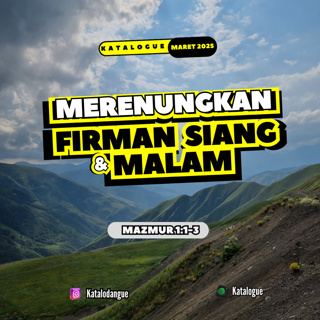 Merenungkan Firman Siang dan Malam