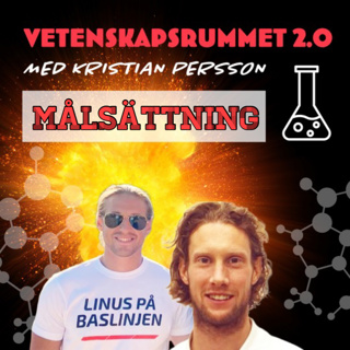 Vetenskapsrummet, med Kristian Persson: Målsättning