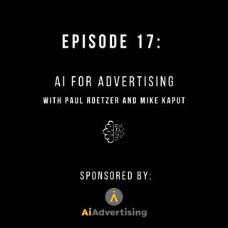 #17: AI for Advertising