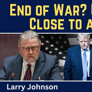 Larry Johnson: End of War? U.S. & Iran Close to a Deal?