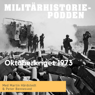Oktoberkriget 1973 – när israelerna slogs för sin överlevnad (nymixad repris)