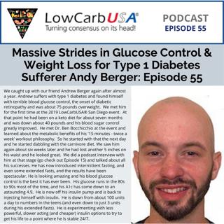Massive Strides in Glucose Control and Weight Loss for Type 1 Diabetes Sufferer: Ep 55