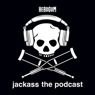 jackass the podcast with johnny knoxville and jeff tremaine