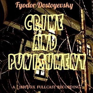 Fyodor Dostoevsky -Crime and Punishment (Dramatic Reading)