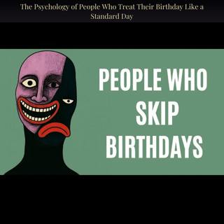 The Psychology of People Who Treat Their Birthday Like a Standard Day