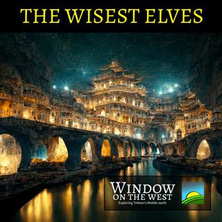 17. The Wisest Elves – Of the Sindar – The Silmarillion – 11