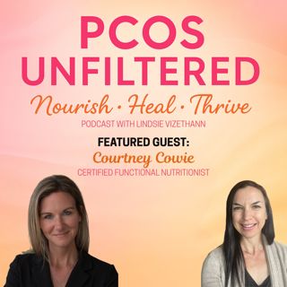 Gut Check: How SIBO and SIFO Could Be Sabotaging Your PCOS Healing Journey, with Courtney Cowie (Part 2)