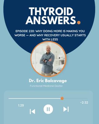 Episode 220: Why Doing More Is Making You Worse — And Why Recovery Usually Starts With Less