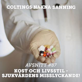 87. Kost och livsstil - sjukvårdens misslyckande