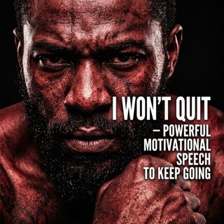 I WON’T QUIT – Powerful Motivational Speech to Keep Going