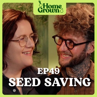 S1 Ep 49: Seed Saving at Home: How to, History, Hybrids and Why it Matters!