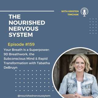 Your Breath Is a Superpower: 9D Breathwork, the Subconscious Mind & Rapid Transformation with Tabatha DeBruyn