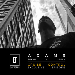 Cruise Control by Adam3 // Exclusive Episode for EAST FORMS Drum&Bass