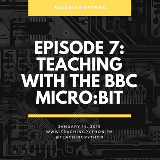 Episode 7: Teaching with the BBC micro:bit