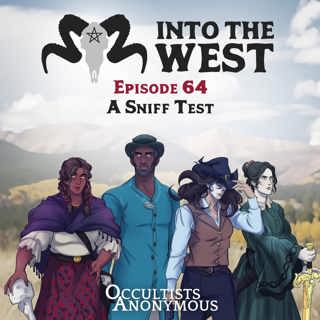 Into The West - Episode 64: A Sniff Test