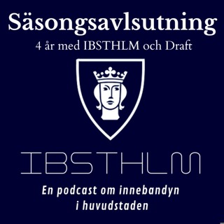 Säsongsavslutning - 4 år med IBSTHLM och Draft