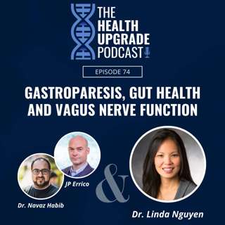 Gastroparesis, Gut Health and Vagus Nerve Function, featuring Dr. Linda Nguyen