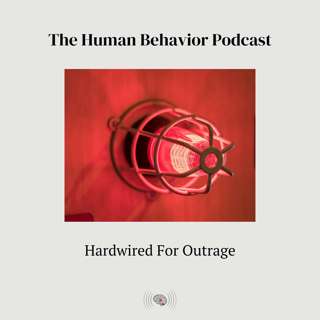 Hardwired For Outrage