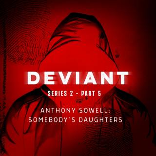 Anthony Sowell Part 5: Somebody's Daughters