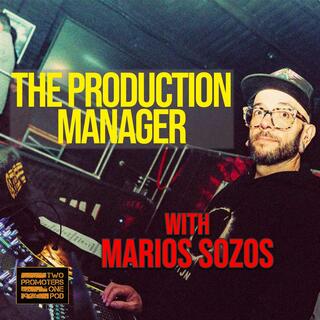 The Production Manager with Marios Sozos