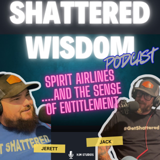 This Can’t Be Real… Right?....Spirit Airlines & Peak Entitlement Culture - S2 Ep21