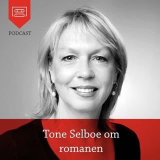 Tone Selboe om romanen - Podcast fra Universitetsforlaget