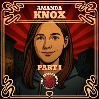 Amanda Knox: and the Murder of Meredith Kercher, Part I
