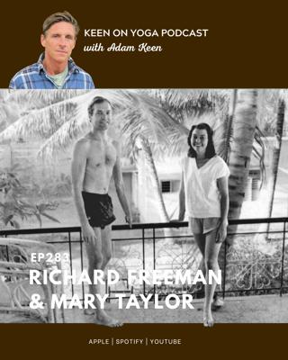 Ep 283 Richard Freeman and Mary Taylor