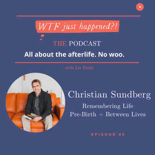 Remembering Life Pre-Birth + Between Lives with Christian Sundberg Episode 85