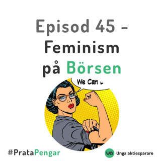 Episod 45 - Feminism på börsen