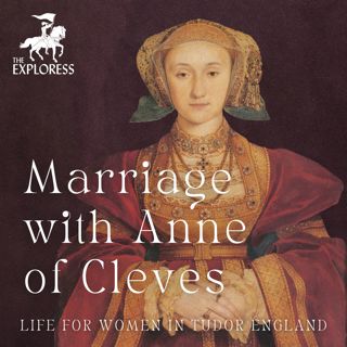 Courtship in Tudor England with Queen Anne of Cleves