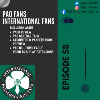 PAO Fans International - Ep 58 Triple win vs PAOK, Panserraikos preview & Basket