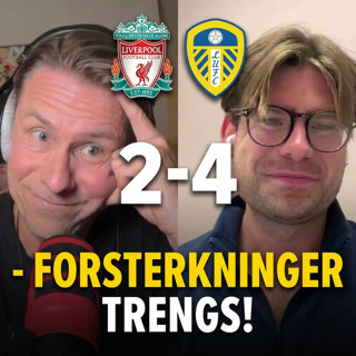 LFC - Leeds 2-4: Fra enveiskjøring til kollaps!